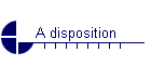 A disposition